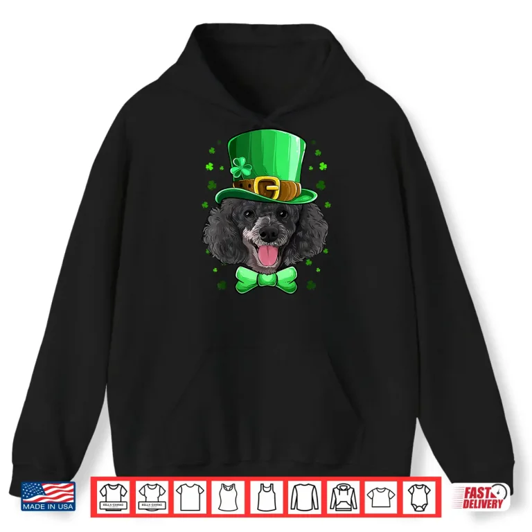 Hoodie Poodle Leprechaun Costume St Patricks Day Shirt