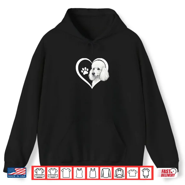 Hoodie Poodle heart Shirt