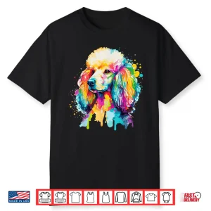 Watercolor Poodle Colorful Pet Poodles Dog Lover Shirt