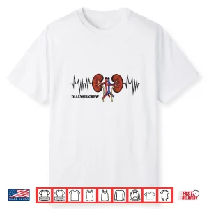 Dialysis Crew Shirt