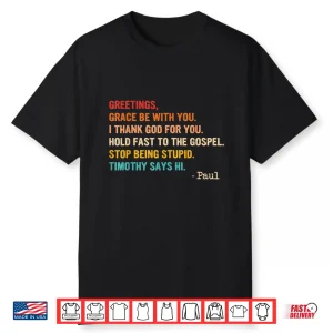 Greetings Grace Be With You I Thank God For You Shirt