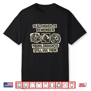 Old Enough To Remember Classic Car Parts Mechanic Humor Shirt