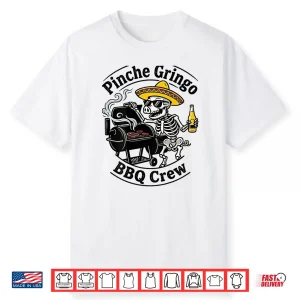 Pinche Gringo Bbq Crew Skeleton Pig Grilling Beer Shirt