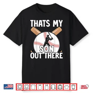 That’S My Son Out There Baseball Mom Dad Parents Graphic Shirt