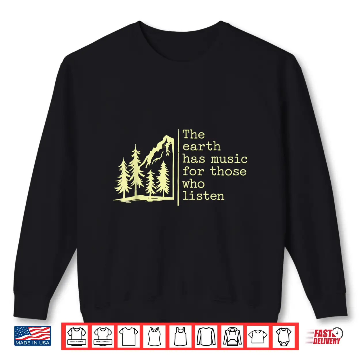 The Earth Has Music For Those Who Listen Nature Mountain Shirt