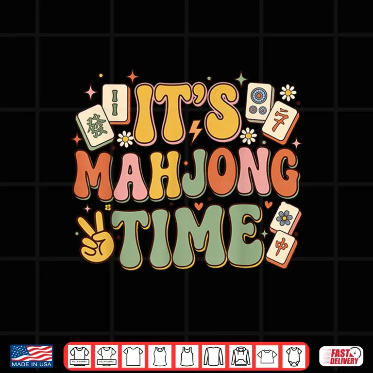 Design Its Mahjong Time Funny Mahjong Game Lover Mah Jong Player Shirt