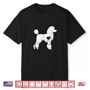 I Love My Poodle Shirt Poodle Lover Gifts Dog Pet Owner Tee