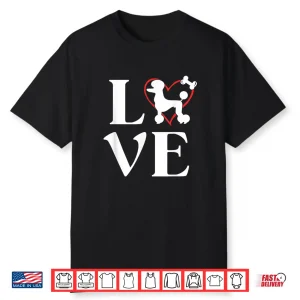 Poodle Gifts Love Dogs Tshirts For Women Dog Mama Shirt