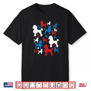 Poodle Patriotic 4Th Of July Shirt