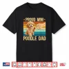Proud Mini Poodle Dad Miniature Poodle Owner Shirt