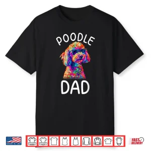 Toy Poodle Dad Pop Art Design Mens Toy Poodle Lovers Shirt
