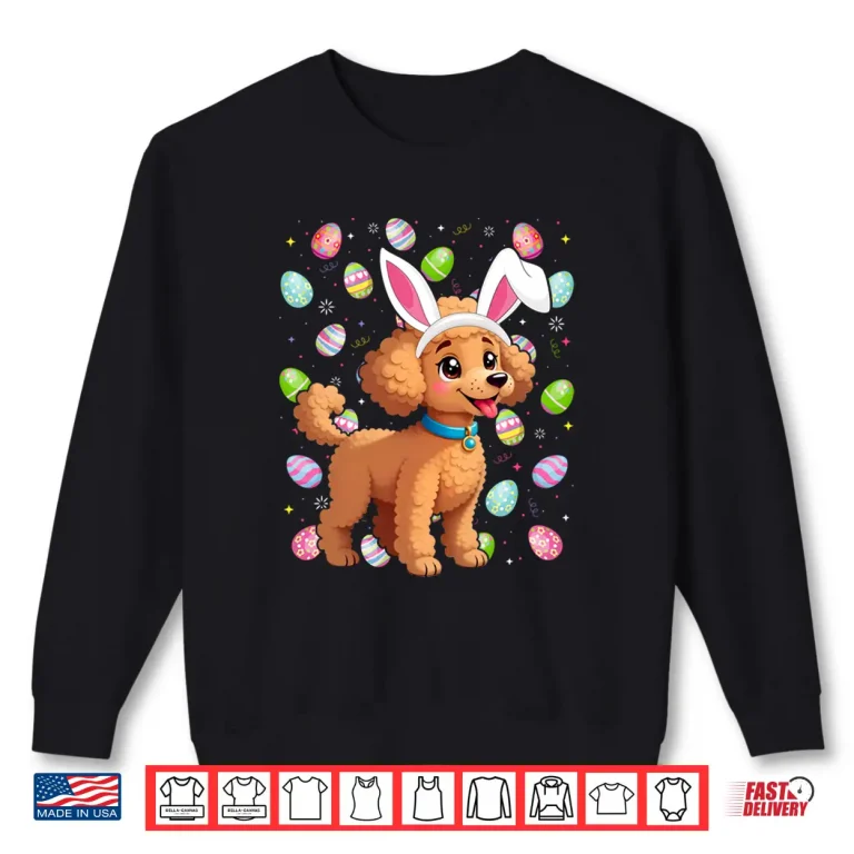 Sweatshirt Toy Poodle Dog Easter Egg Hunt Bunny Ear Toy Poodle Easter Shirt