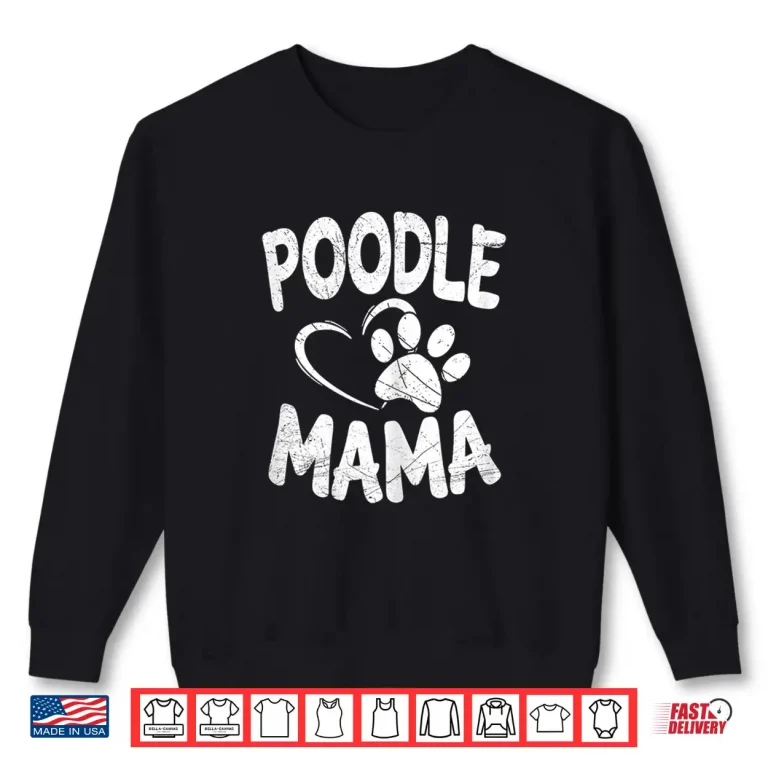 Sweatshirt Womens Poodle Mama Shirt Lover Mom Dog Owner Gifts Tee
