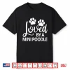Mini Poodle Loved By A Mini Poodle Shirt
