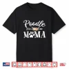 Poodle Mama Shirt Poodle Lover Owner Dog Mom Shirt