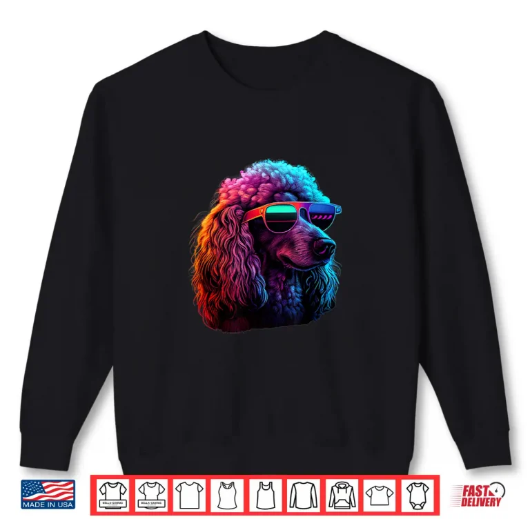 Sweatshirt Standard Poodle Dogs Standard Poodles Shirt