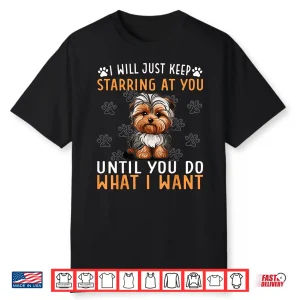 Yorkiepoo Dog I Just Keep Starring At You Until Yorkie Poo Shirt