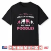 Funny Standard Poodle Dog Lover Puppy Breed Pink Shirt