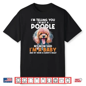 I’M Telling You I’M Not A Poodle Dog Trainer Pet Breeder Shirt
