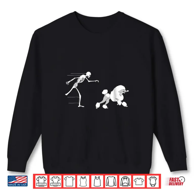 Sweatshirt Funny Halloween Skeleton Leg Poodle Shirt