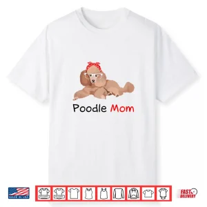Poodle Mom Dog Bandana Pet Lover Gift Womens Poodle Shirt