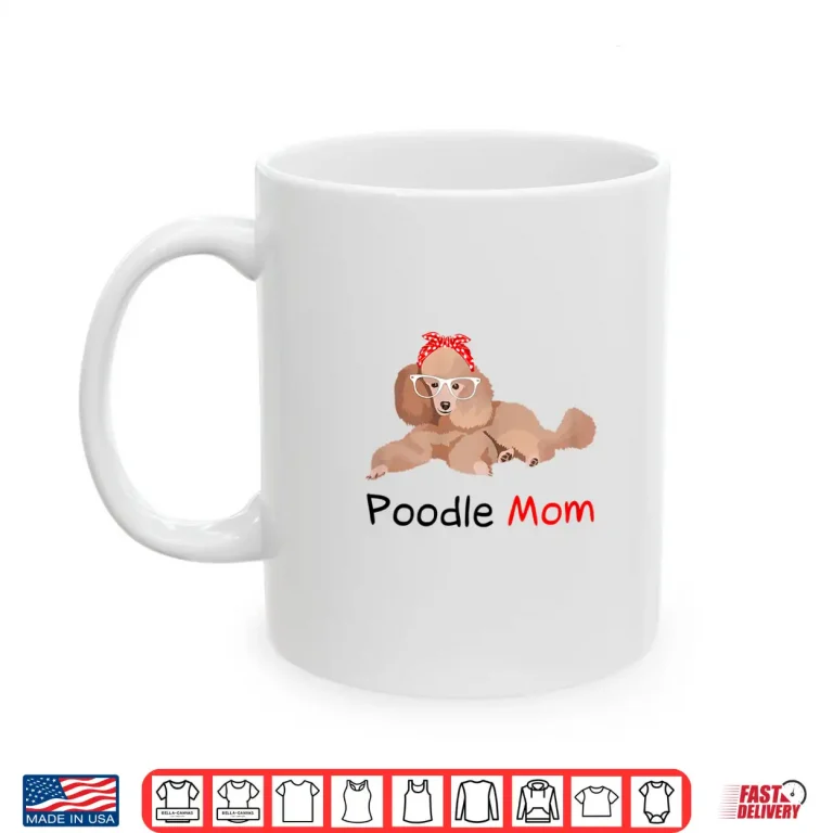 Mug Poodle Mom Dog Bandana Pet Lover Gift Womens Poodle Shirt