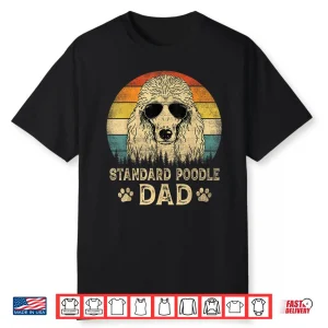 Vintage Standard Poodle Dad Dog Lovers Father’S Day Tee Shirt