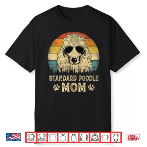 Vintage Standard Poodle Mom Dog Lovers Mother’S Day Shirt