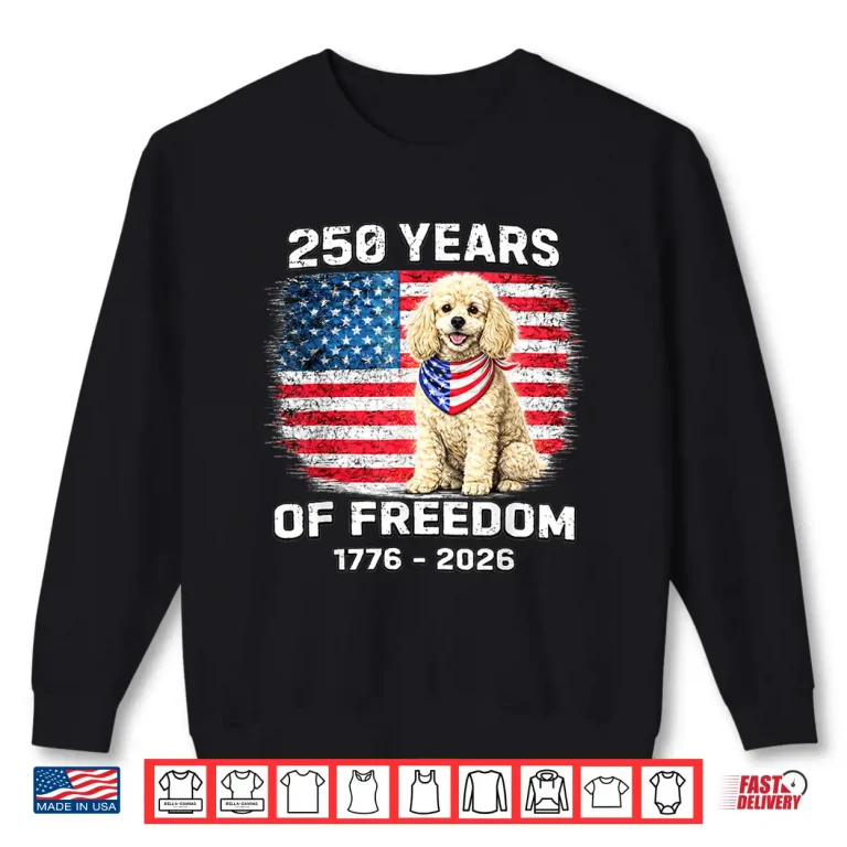 Sweatshirt 250 Years America Anniversary Poodle 250th Anniversary Shirt