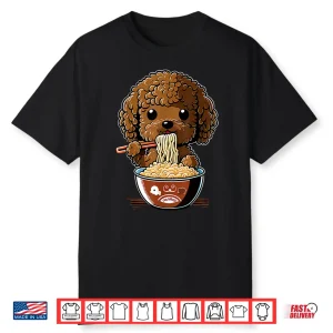 Cute Toy Poodle Dog Eating Ramen Shirt
