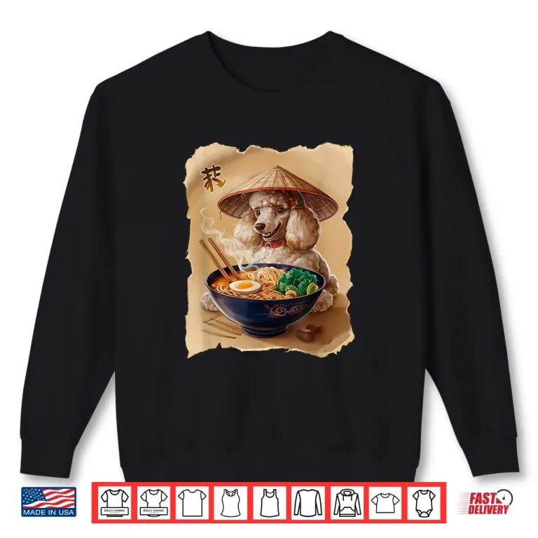 Sweatshirt Men Woman Kawaii Eating Ramen Japanese Poodle Shirt