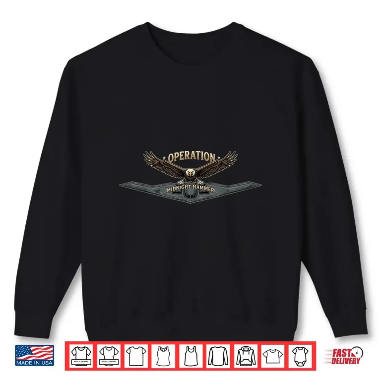 Sweatshirt B2 Aircraft Stealth Bomber Operation Midnight Hammer Shirt