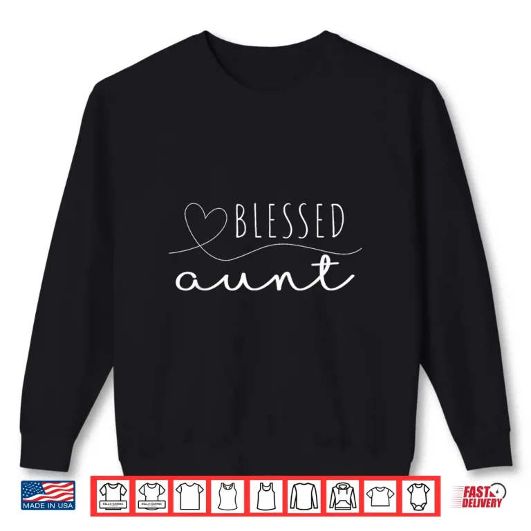 Sweatshirt Blessed Aunt Mothers Day Matching Family Shirt