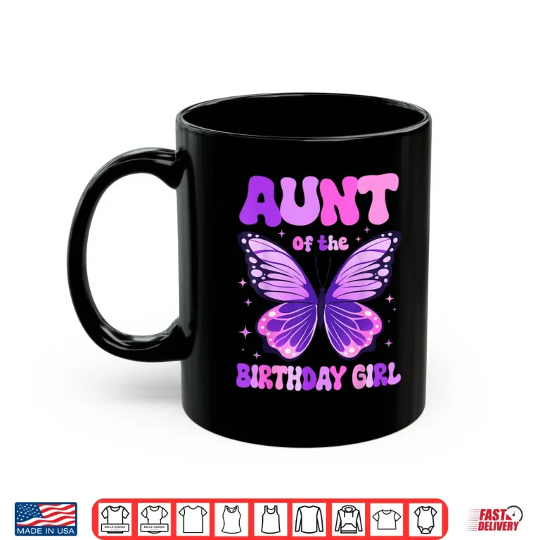 Mug Aunt of The Birthday Girl Butterfly Family Matching Shirt