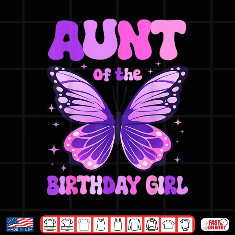 Design Aunt of The Birthday Girl Butterfly Family Matching Shirt