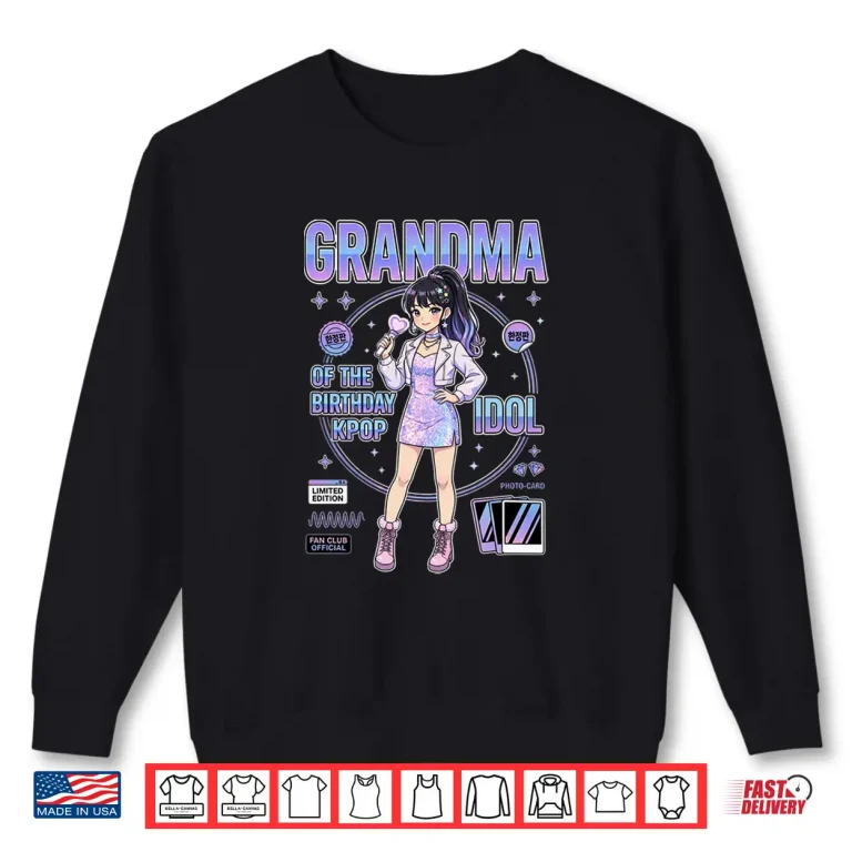 Sweatshirt Grandma of the Birthday Kpop Idol Girls Korean Music Lovers Shirt