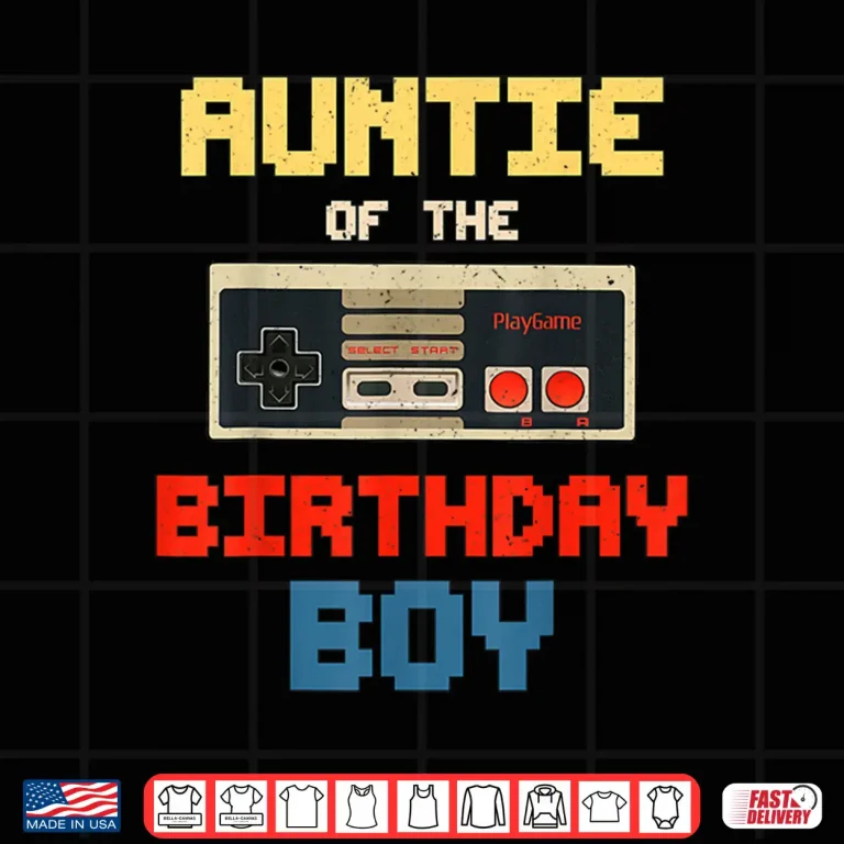 Design Aunt of The Birthday Boy Matching Family Video Game Party Shirt