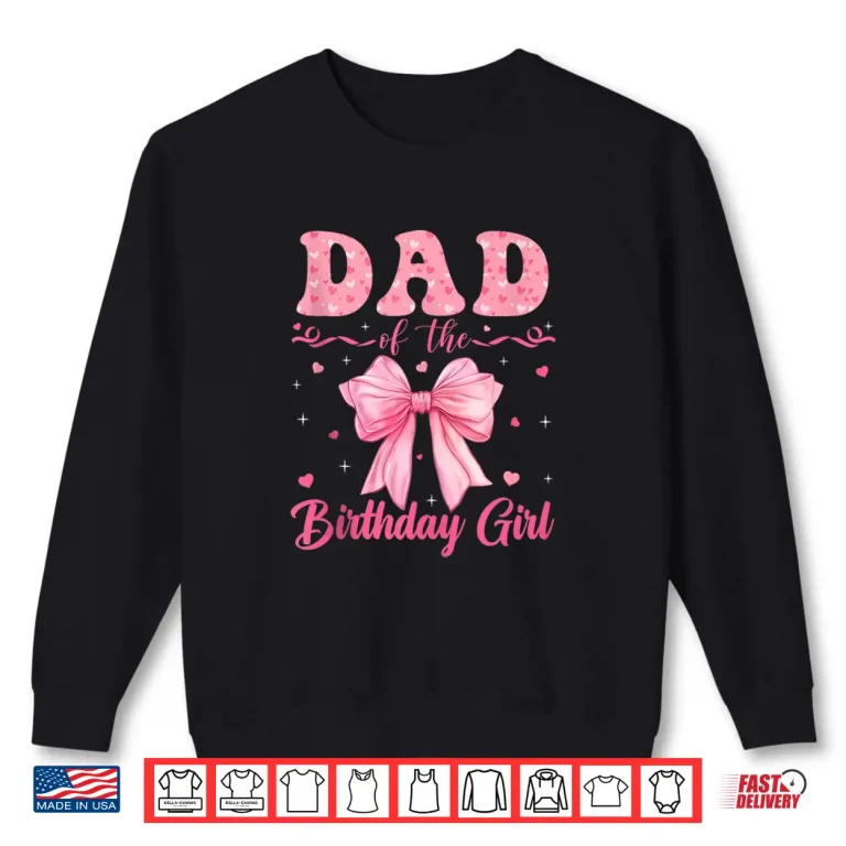 Sweatshirt Dad of The Birthday Girl Family Pink Coquette Bow Party Shirt