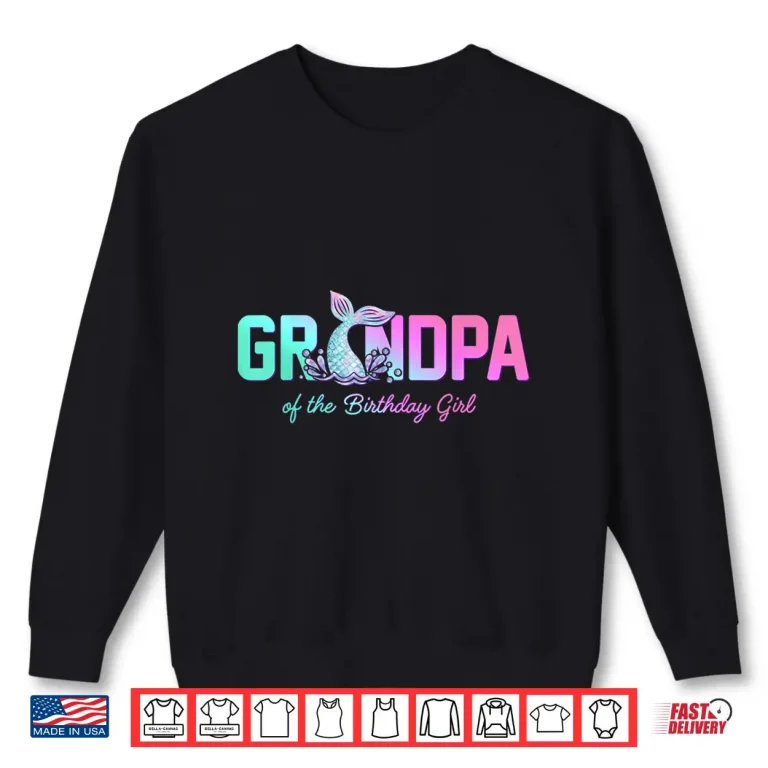 Sweatshirt Grandpa of The Birthday Girl Mermaid Matching Family Shirt