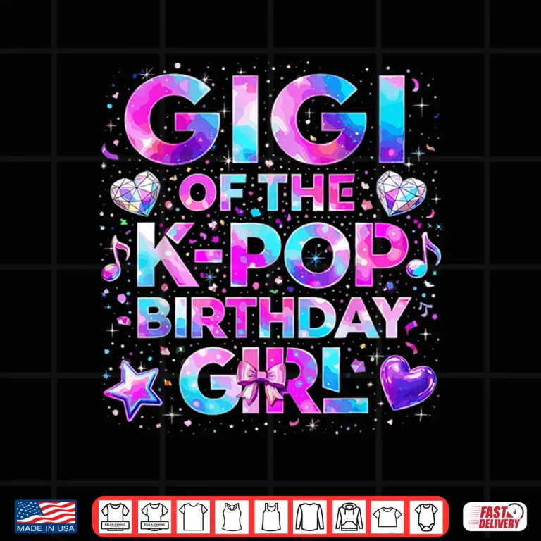 Design Gigi of The K Pop Birthday Girls Korean Music Shirt