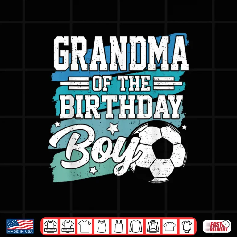 Design Grandma of The Birthday Boy Soccer Family Matching Shirt