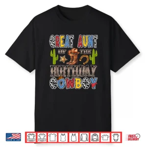 Great Aunt Of The Birthday Cowboy Western Birthday Boy Shirt