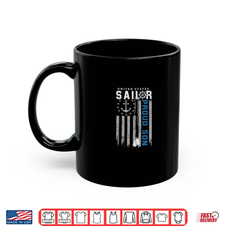 Mug Proud Son Of A US Sailor Nautical Flag USA Family Matching Shirt