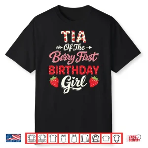 1St Birthday Strawberry Tia Of The Berry First Birthday Shirt