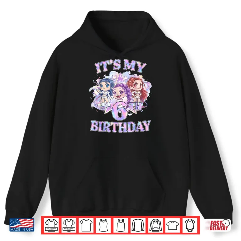 Hoodie 6 Years Old Birthday K pop Kids 6th Bday Girls K pop Shirt