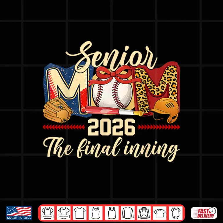 Design Baseball Senior Mom 2026 Final Inning Player Class of 2026 Shirt