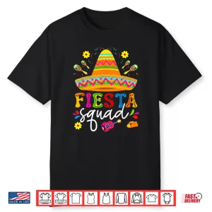 Cinco De Mayo Fiesta Squad Family Matching Group Adults Kids Shirt