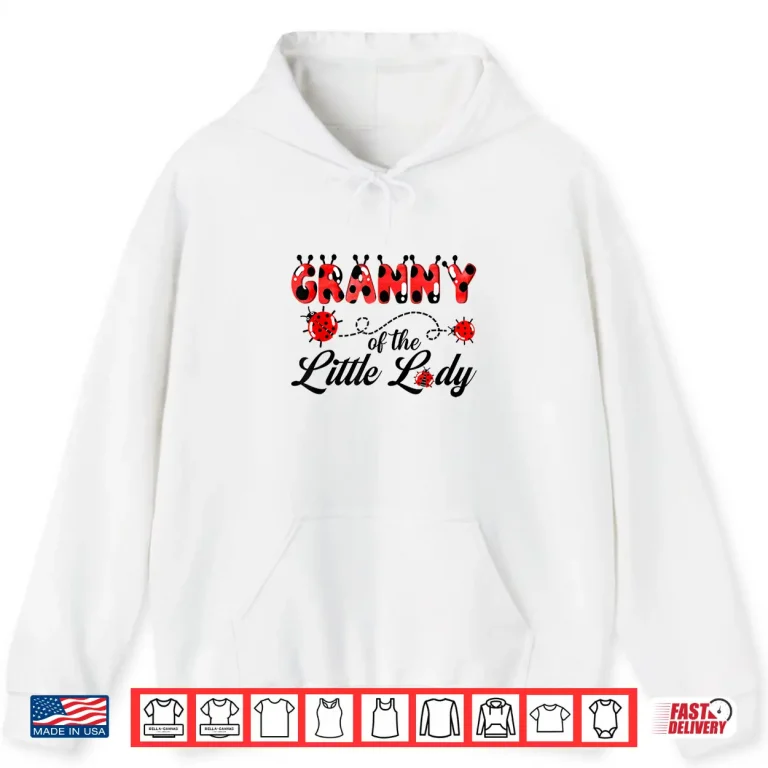 Hoodie Granny of The Little Lady Birthday Girl Ladybug Lover Shirt