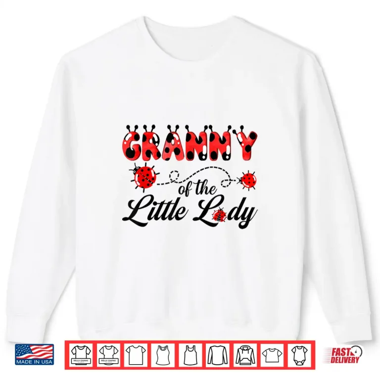 Sweatshirt Granny of The Little Lady Birthday Girl Ladybug Lover Shirt