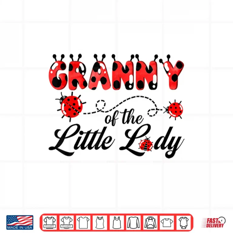 Design Granny of The Little Lady Birthday Girl Ladybug Lover Shirt
